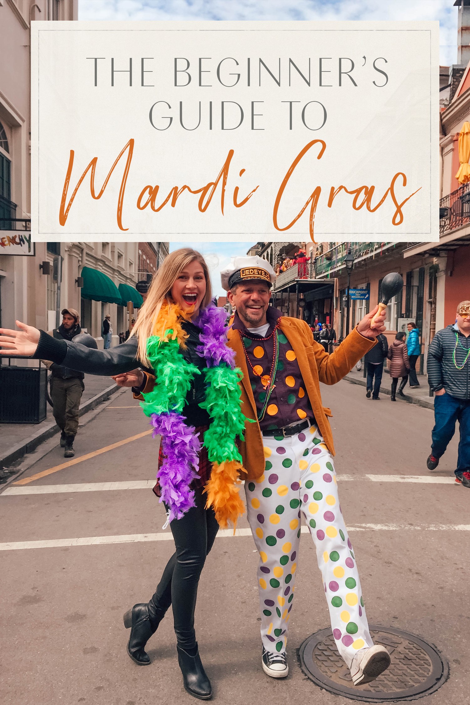 How to join Mardi Gras celebrations in New Orleans: A beginners guide to the biggest party!