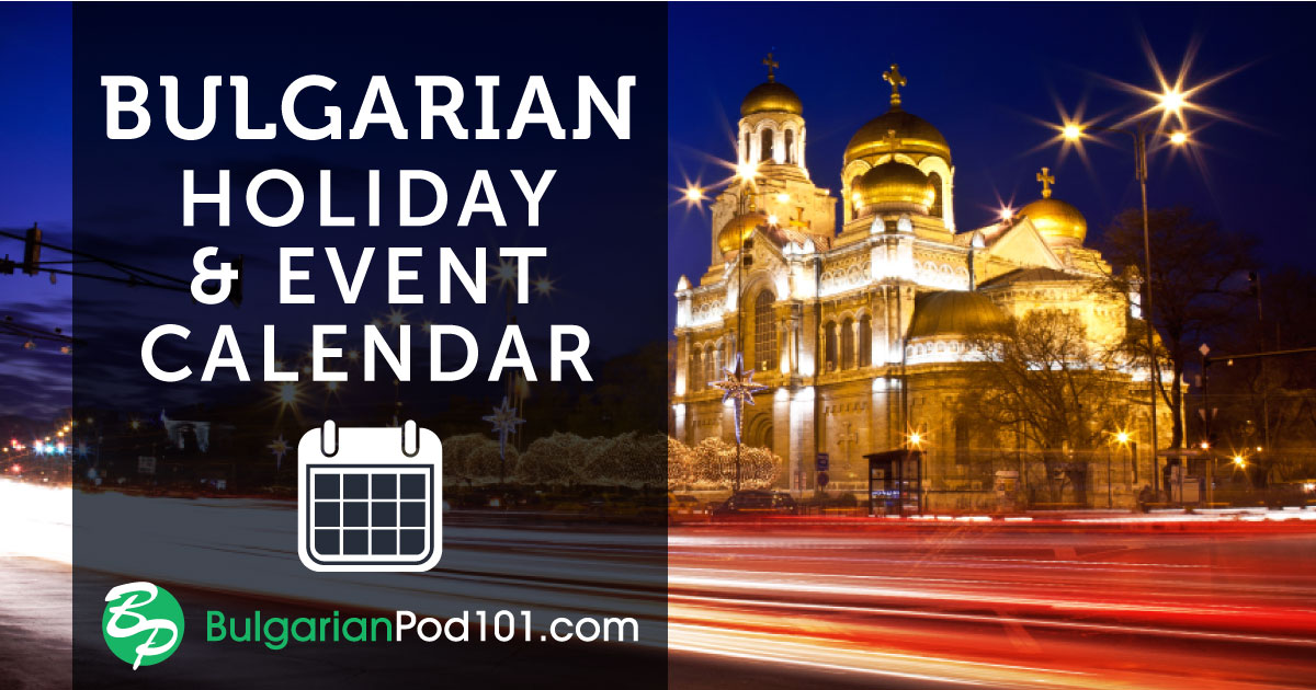 Planning a Trip? Check Out This List of National Holidays in Bulgaria First!
