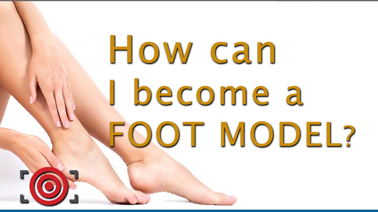 Foot Model Feet: How to Become One (Simple Steps to Get Started in Foot Modeling Today)