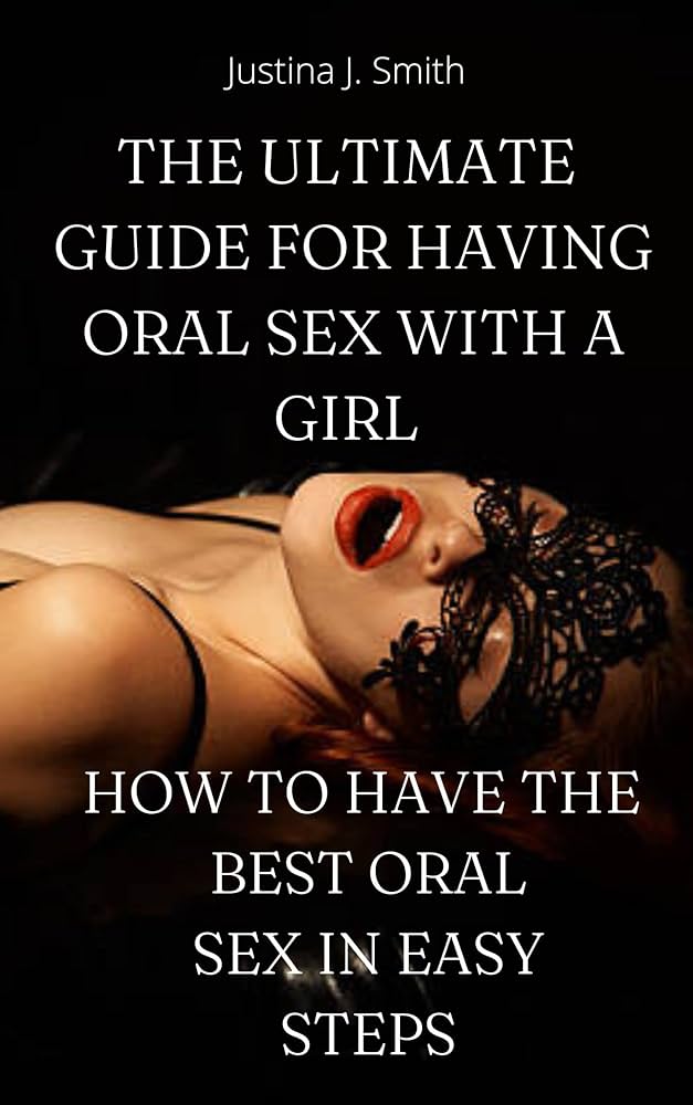 Oral Sex to Women: Make Her Happy (The Ultimate Guide to Female Pleasure)