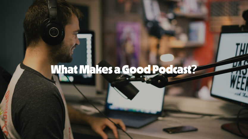 What Makes a Believable Podcast? top creteria to choose.