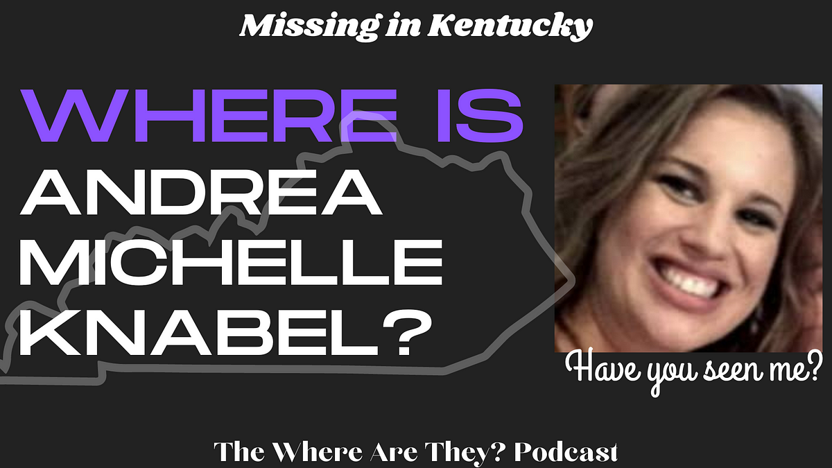 The Disappearance of Andrea Knabel: Understanding Ethan Bates Role