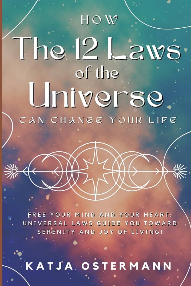 12 Laws of the Universe: Simple Guide & How They Impact Your Life