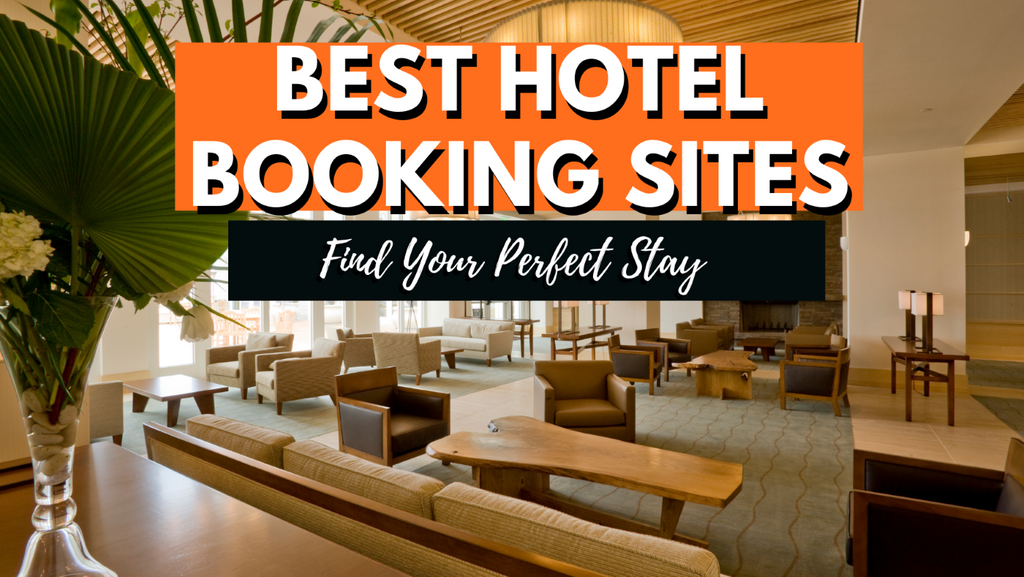 Best Hotel Search Engines: Find Your Perfect Stay!