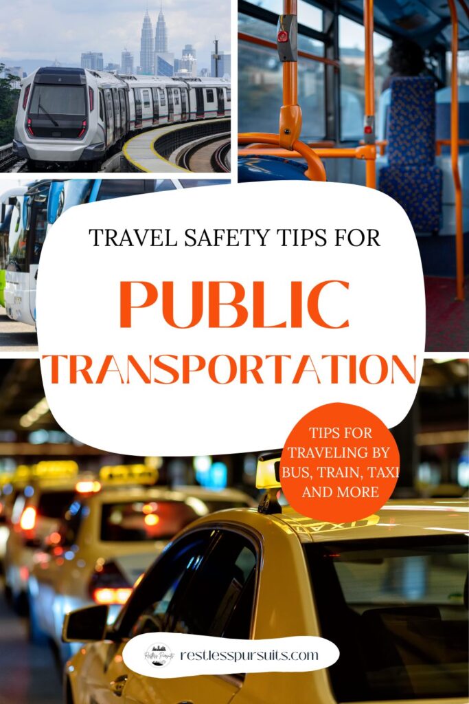 How to stay safe when using public transportation abroad: A Quick Guide