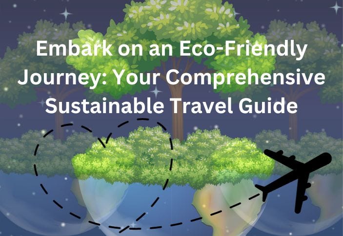 Green-conscious travel planners: Finding eco-friendly trips