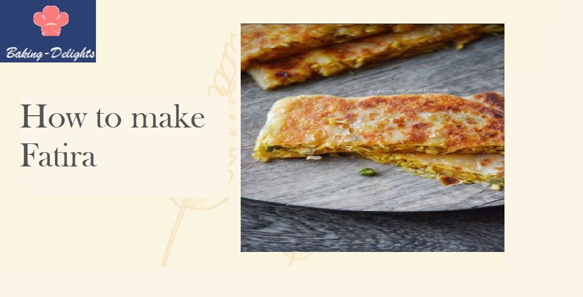 How to make easy fatira at home? (Follow these simple steps for delicious pastry)
