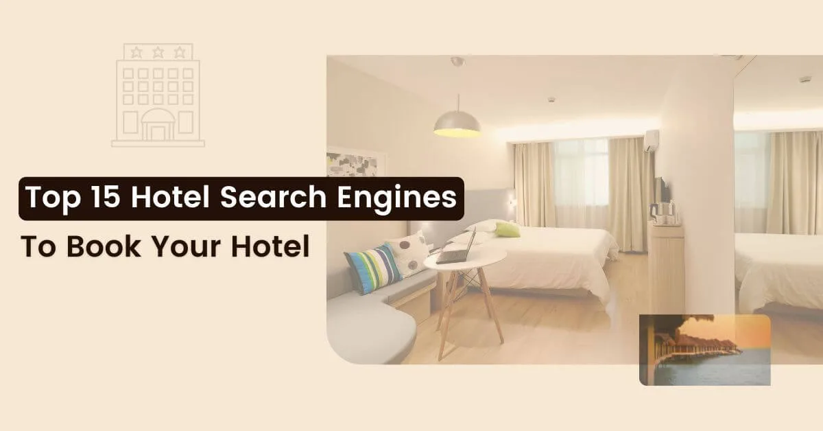 What are the top hotel search engines for booking international stays? Learn which sites savvy travelers use most often.