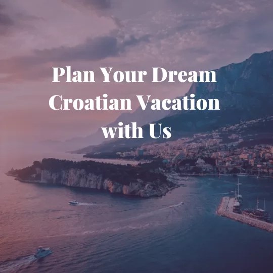 Plan Your Dream Vacation in Croatia: Tips and Ideas