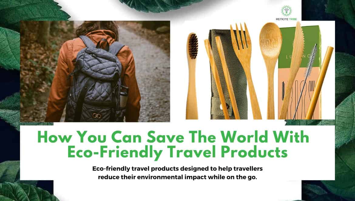 Eco-travel products: What are they and why should you care?