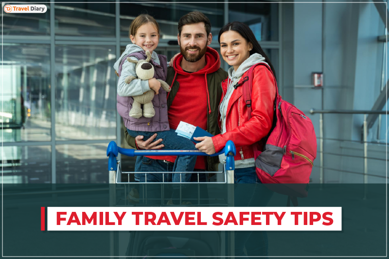 How to stay safe when traveling with children (Follow these simple and essential family trip safety tips)