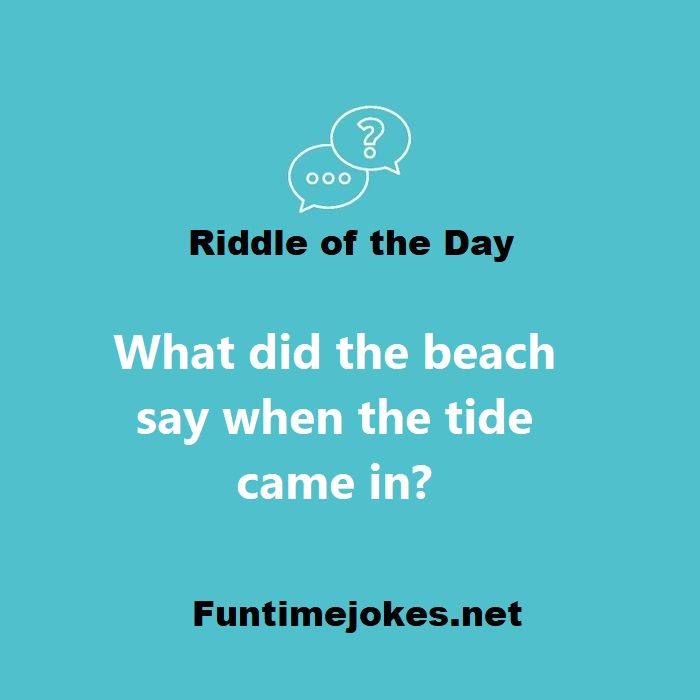 What did the beach say when the tide came in? Here are the best kid-friendly answers kids will love!