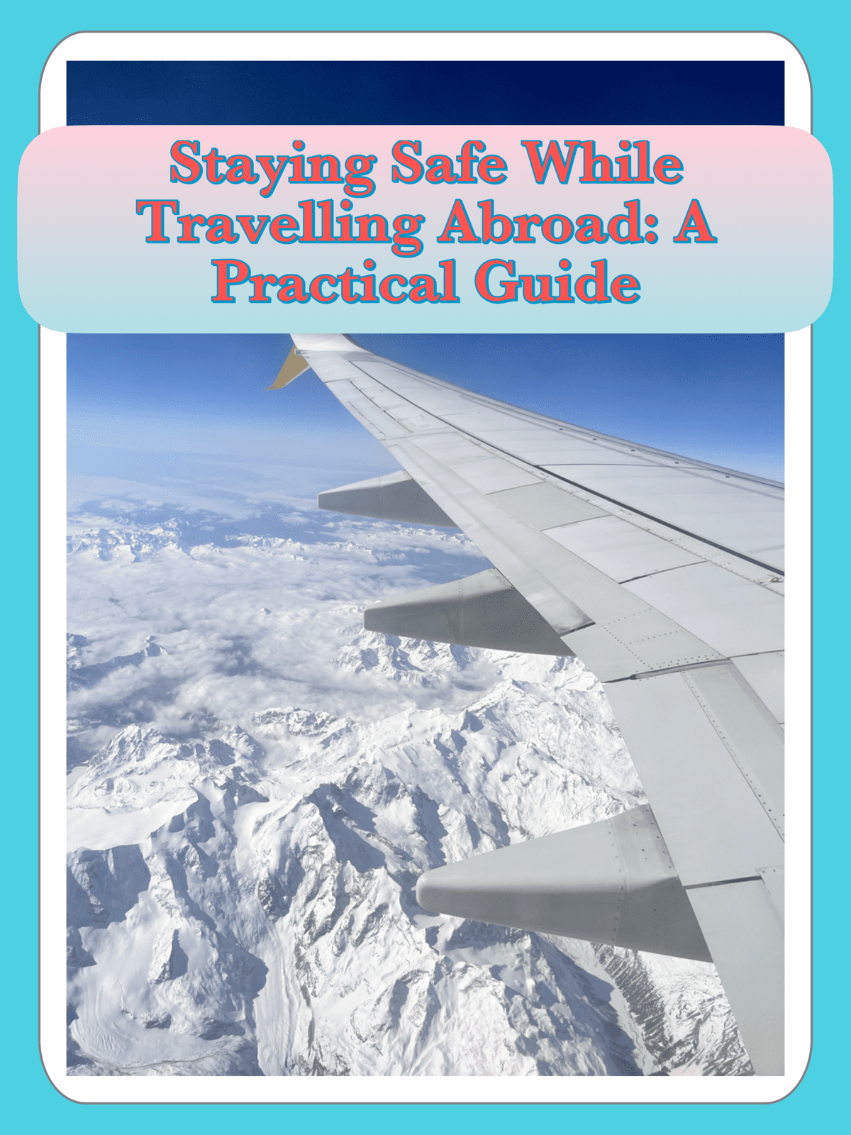 How to prevent safety risks during international travel? (Discover 3 smart ways to stay secure overseas)