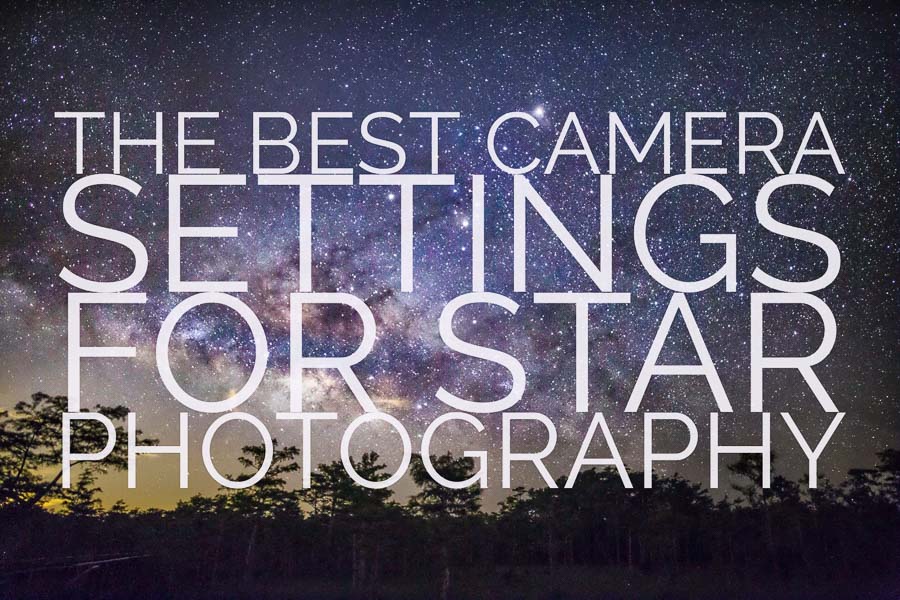 Quick camera settings for stars: Start shooting like a pro now