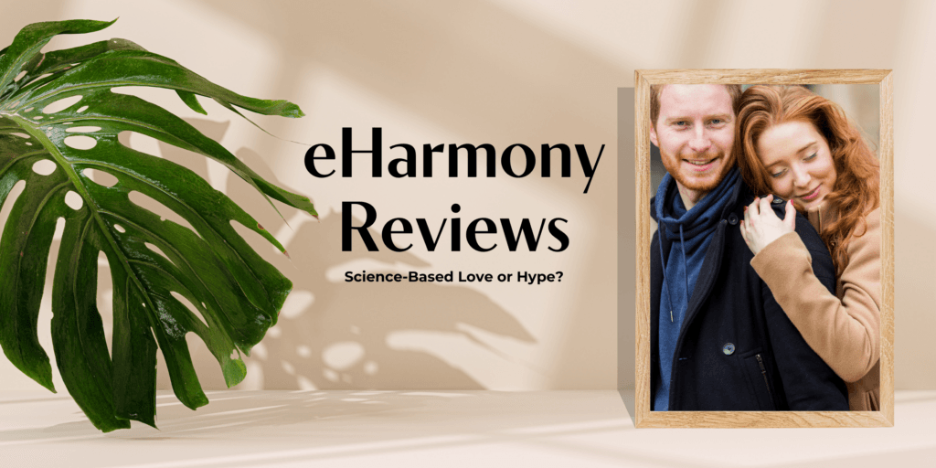 Is eharmony worth it (find out what real users are saying before you spend money)