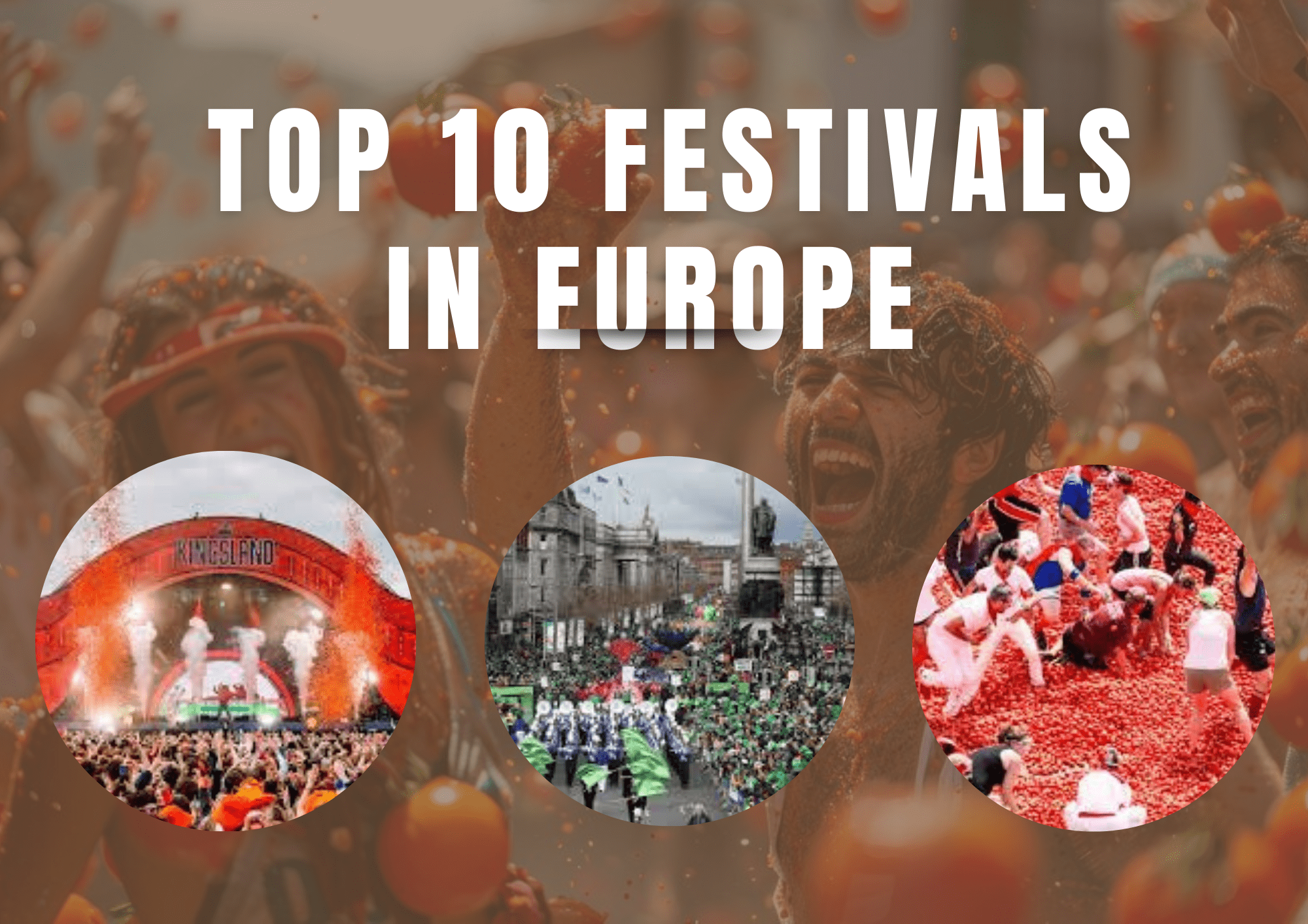 Must See 2025 Street Festivals in Europe Plan Your Trip Now Easily