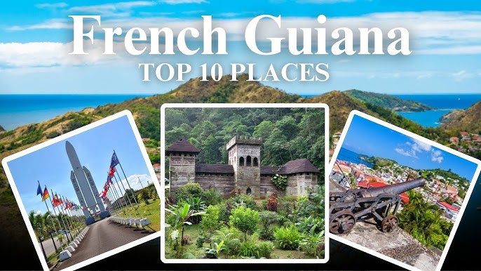 Discovering French Guiana What To Do And See Your Ultimate Adventure Guide