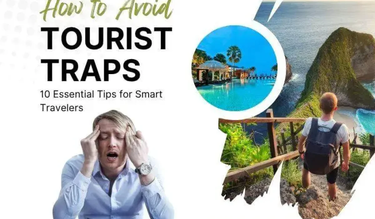 Avoid Tourist Traps While Traveling Overseas? Learn These 5 Key Local Secrets!