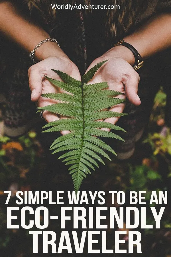 How to travel eco-friendly? 7 easy tips for sustainable vacations now!